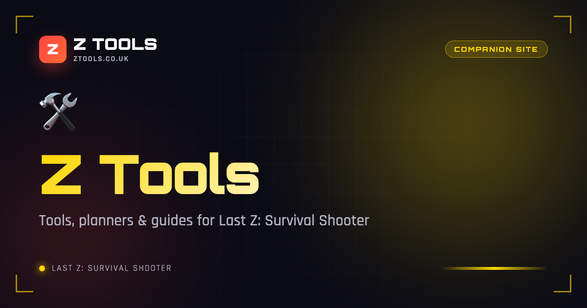 Z Tools — Last Z: Survival Shooter Tools, Wiki & Guides